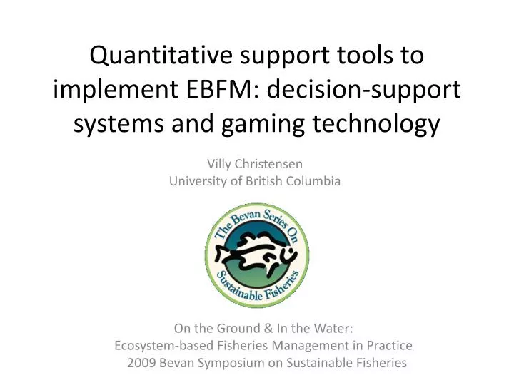 quantitative support tools to implement ebfm decision support systems and gaming technology