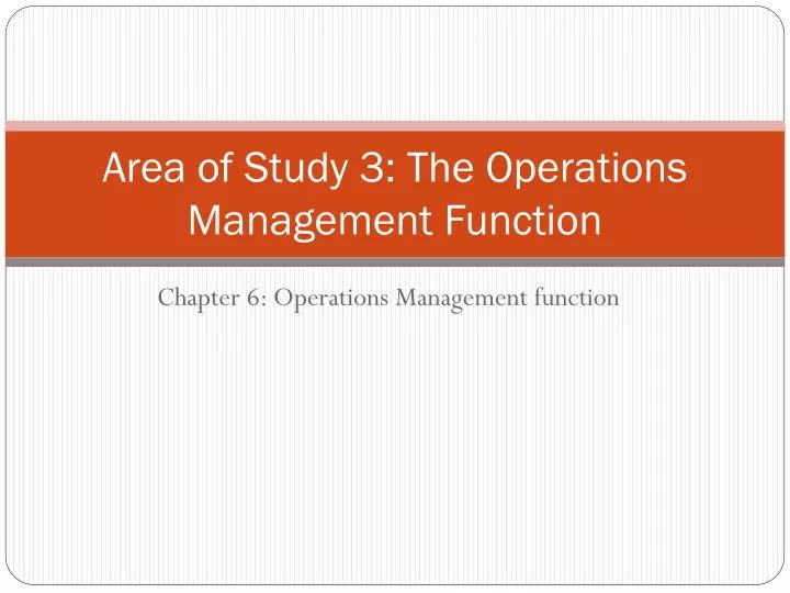 area of study 3 the operations management function