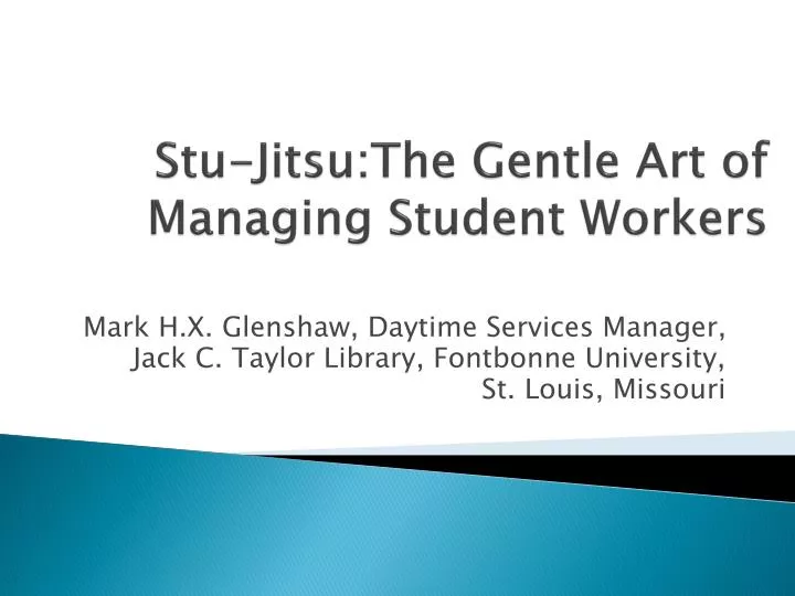 stu jitsu the gentle art of managing student workers