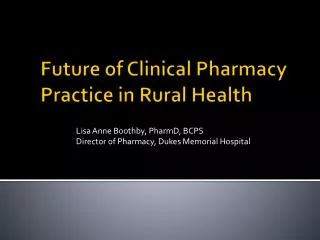 Future of Clinical Pharmacy Practice in Rural Health