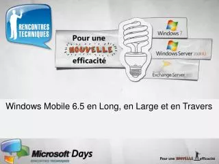 windows mobile 6 5 en long en large et en travers