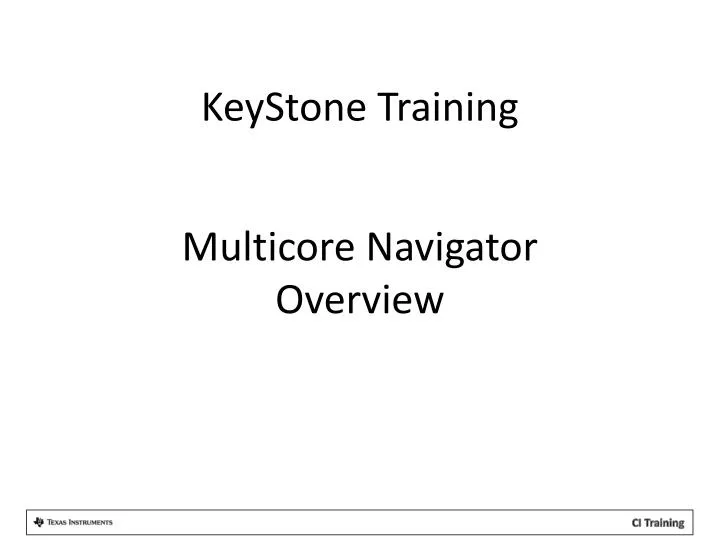 multicore navigator overview