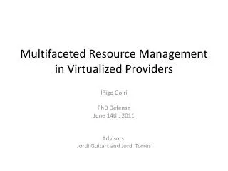 Multifaceted Resource Management in Virtualized Providers