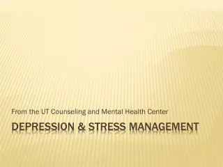 DEPRESSION &amp; STRESS MANAGEMENT