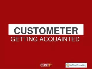 CUSTOMETER