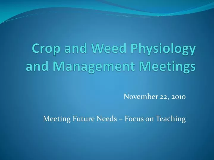crop and weed physiology and management meetings