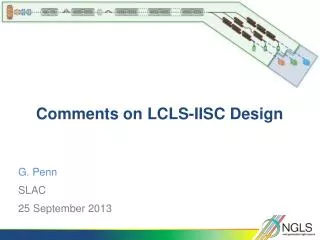 Comments on LCLS-IISC Design