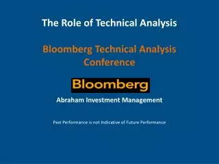 The Role of Technical Analysis Bloomberg Technical Analysis Conference