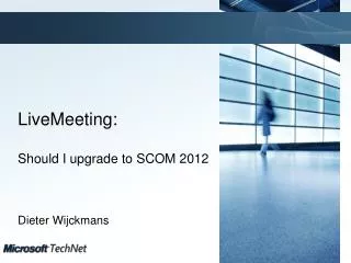 LiveMeeting: Should I upgrade to SCOM 2012