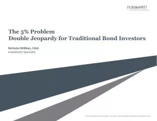 The 5% Problem Double Jeopardy for Traditional Bond Investors