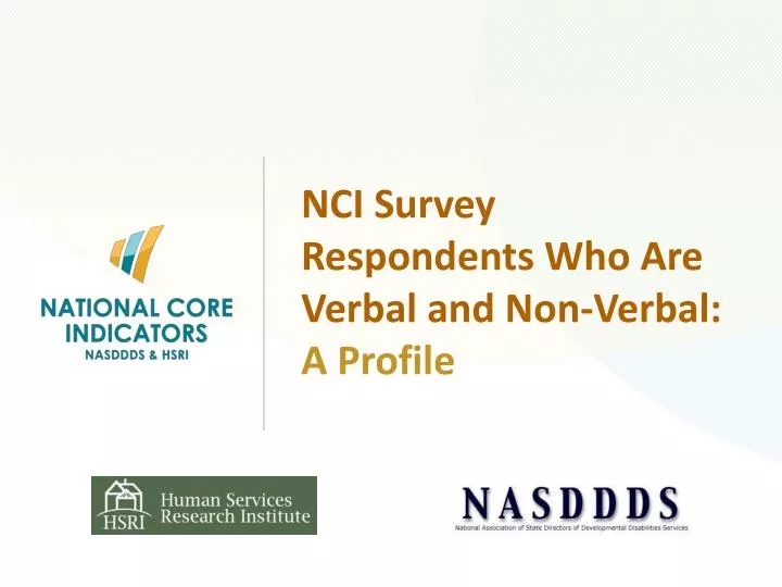 nci survey respondents who are verbal and non verbal a profile