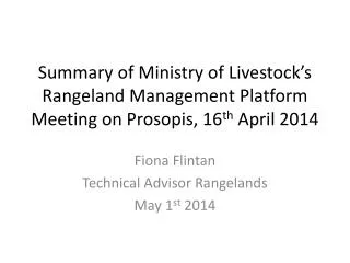 Summary of Ministry of Livestock’s Rangeland Management Platform Meeting on Prosopis , 16 th April 2014