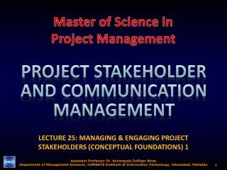 LECTURE 25: MANAGING &amp; ENGAGING PROJECT STAKEHOLDERS (CONCEPTUAL FOUNDATIONS) 1