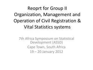 Reoprt for Group II Organization, Management and Operation of Civil Registration &amp; Vital Statistics systems