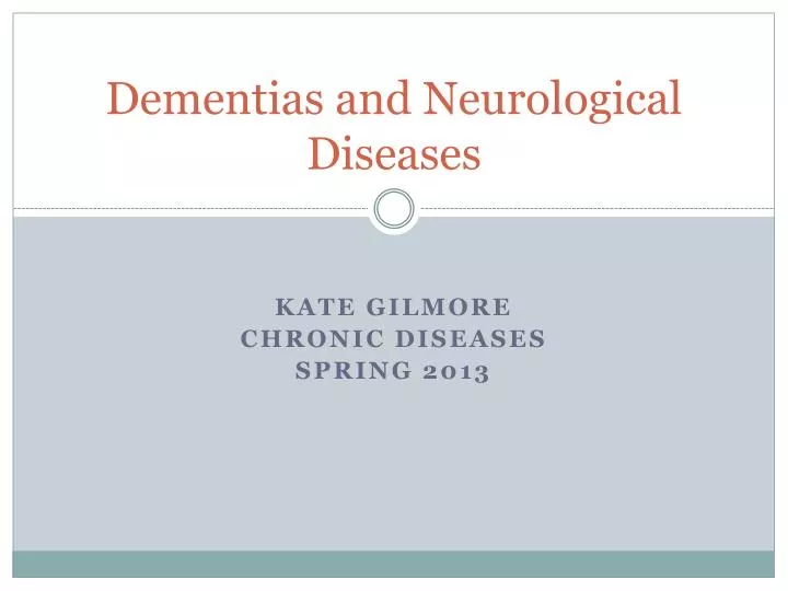 dementias and neurological diseases