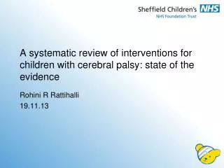 A systematic review of interventions for children with cerebral palsy: state of the evidence