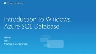 Introduction T o Windows Azure SQL Database