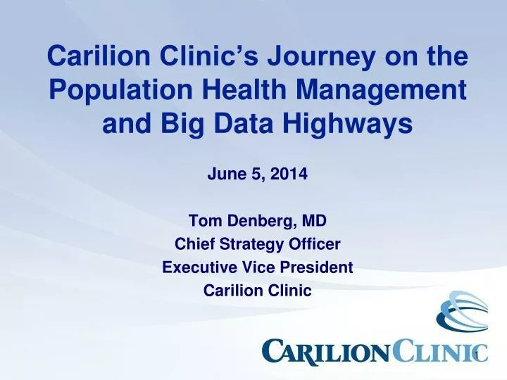 carilion clinic s journey on the population health management and big data highways