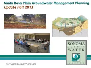 Santa Rosa Plain Groundwater Management Planning Update Fall 2013