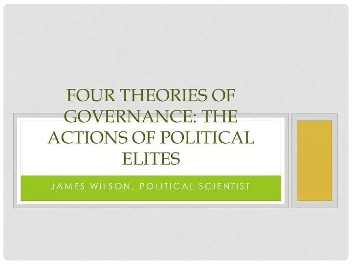 four theories of governance the actions of political elites