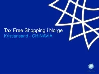 Tax Free Shopping i Norge Kristiansand - CHINAVIA