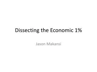 Dissecting the Economic 1%