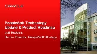 PeopleSoft Technology Update &amp; Product Roadmap