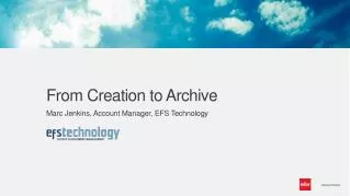 From Creation to Archive