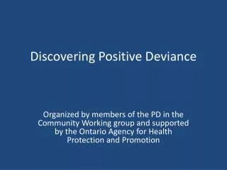Discovering Positive Deviance