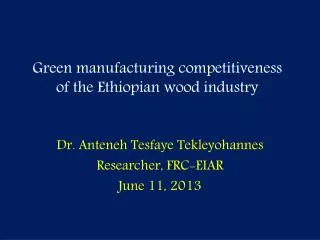 Green manufacturing competitiveness of the Ethiopian wood industry