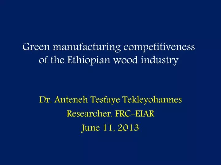 green manufacturing competitiveness of the ethiopian wood industry