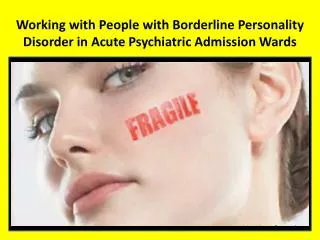 Working with People with Borderline Personality Disorder in Acute Psychiatric Admission Wards