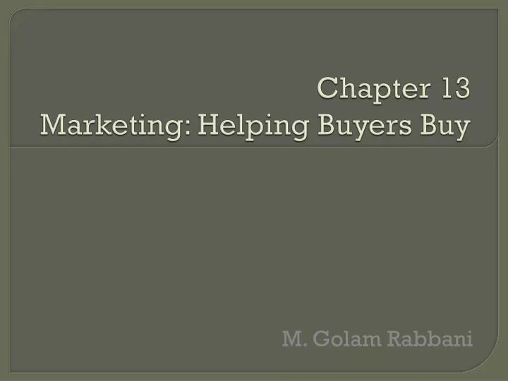chapter 13 marketing helping buyers buy