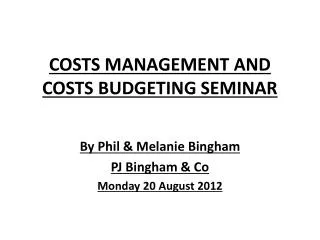 COSTS MANAGEMENT AND COSTS BUDGETING SEMINAR