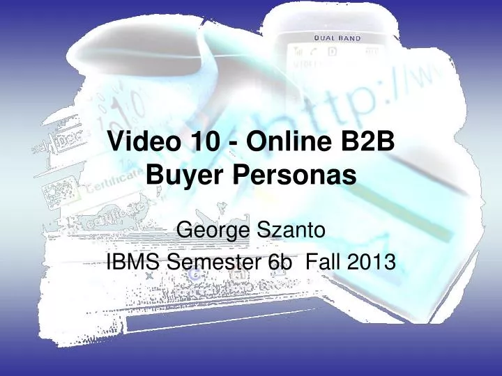 video 10 online b2b buyer personas