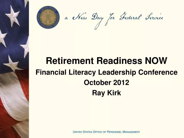 retirement readiness now financial literacy leadership conference october 2012 ray kirk