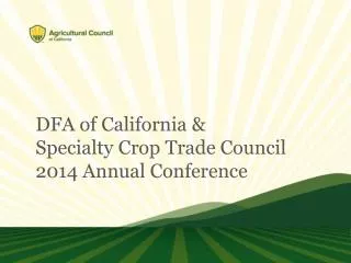 DFA of California &amp; Specialty Crop Trade Council 2014 Annual Conference