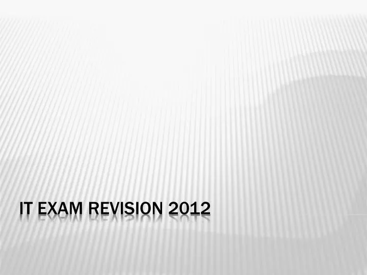 it exam revision 2012