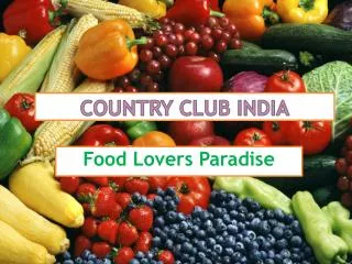 Country Club India Food Lovers Paradise