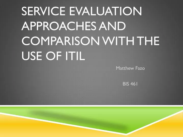 service evaluation approaches and comparison with the use of itil