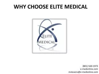 WHY CHOOSE ELITE MEDICAL