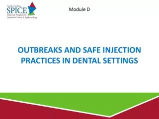 Outbreaks and Safe Injection Practices in dental Settings