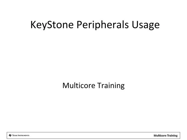 keystone peripherals usage