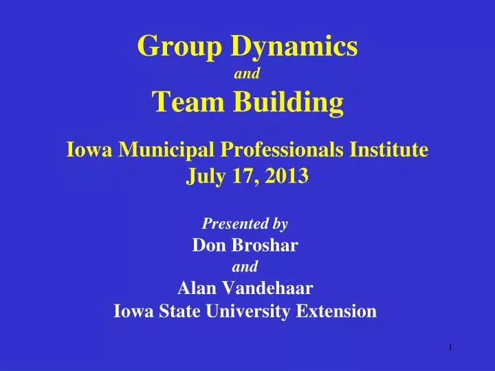 group dynamics and team building iowa municipal professionals institute july 17 2013