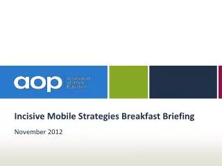 Incisive Mobile Strategies Breakfast Briefing