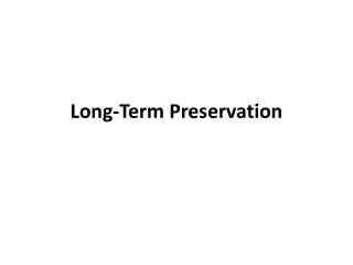Long-Term Preservation