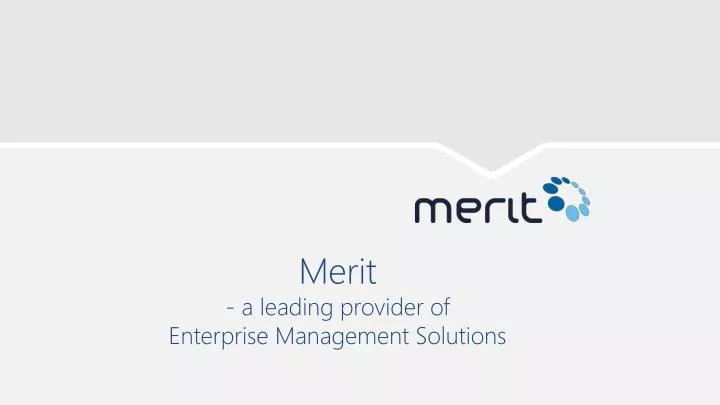 merit a leading provider of enterprise management solutions