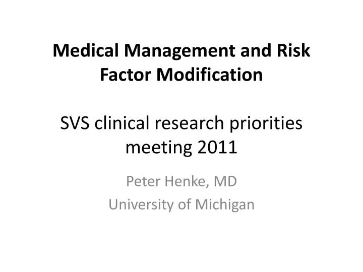 medical management and risk factor modification svs clinical research priorities meeting 2011