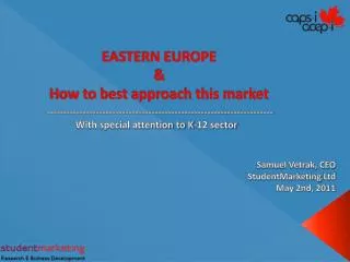 EASTERN EUROPE &amp; How to best approach this market