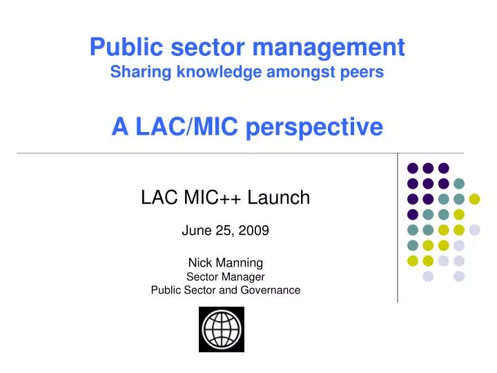lac mic launch june 25 2009 nick manning sector manager public sector and governance